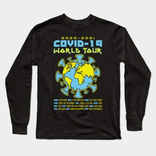 Covid-19 World Tour 2020 - 2021 Long Sleeve T-Shirt